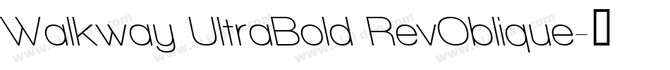 Walkway UltraBold RevOblique字体转换